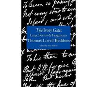 Thomas Lovell Beddoes The Ivory Gate (Tascabile)
