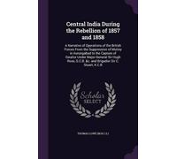 Thomas Lowe Central India During the Rebellion of 1857 and 18 (Copertina rigida)