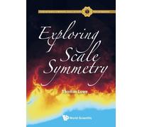Thomas Lowe Exploring Scale Symmetry (Copertina rigida)