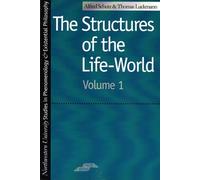 Thomas Luckmann Alfred Schutz The Structures of the Life World (Tascabile)