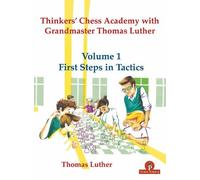 Thomas Luther Thinkers' Chess Academy with Grandmaster Thomas Luther (Tascabile)