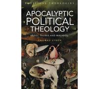 Thomas Lynch Apocalyptic Political Theology (Tascabile) Political Theologies