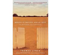 Thomas Lynch Lynch Thomas Bodies in Motion and at Rest (Tascabile)
