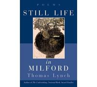 Thomas Lynch Still Life in Milford (Tascabile)