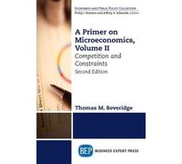 Thomas M. Beveridge A Primer on Microeconomics, Volume II (Tascabile)