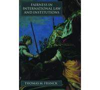 Thomas M. Franck Fairness in International Law and Institutions (Tascabile)