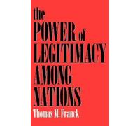Thomas M. Franck The Power of Legitimacy among Nations (Copertina rigida)