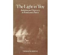 Thomas M. Greene The Light in Troy (Copertina rigida) Elizabethan Club Series