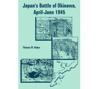 Thomas M Huber Japan's Battle of Okinawa, April-June 1945 (Tascabile)