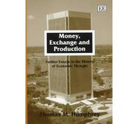 Thomas M. Humphrey Money, Exchange and Production (Copertina rigida)