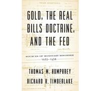 Thomas M Humphrey Richard H Gold, the Real Bills Doctrine, a (Copertina rigida)