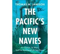 Thomas M. Jamison The Pacific's New Navies (Tascabile)