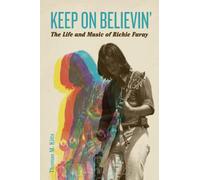 Thomas M. Kitts Keep on Believin’ (Copertina rigida) American Music History