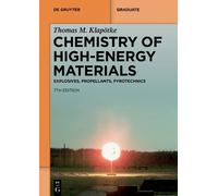 Chemistry of High-energy Materials: Explosives, Propellants, Pyrotechnics