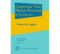 Thomas M. Liggett Continuous Time Markov Processes (Copertina rigida)
