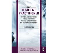 Thomas M. Skovholt Michelle Trotter-Mathis The Resilient Practition (Tascabile)