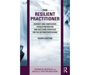 Thomas M. Skovholt Michelle Trotter-Mathis The Resilient Practition (Tascabile)