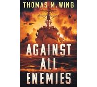 Thomas M Wing Against All Enemies (Tascabile)