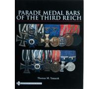 Thomas M. Yanacek Parade Medal Bars of the Third Reich (Copertina rigida)