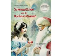 Thomas Mac Pfei Schneewittchen und der Weihnachtsmann: Das gr (Copertina rigida)