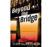 Thomas MacDonald Beyond The Bridge (Tascabile) Dermot Sparhawk Series