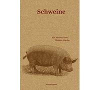 Thomas Macho Schweine: Ein Portrait (Naturkunden) (Copertina rigida)
