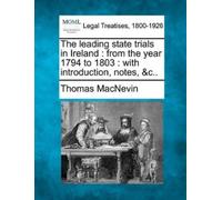 Thomas Macnevin The leading state trials in Ireland (Tascabile)