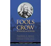 Thomas Mails Fools Crow (Tascabile) Indigenous Wisdom Classics