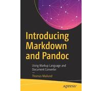 Thomas Mailund Introducing Markdown and Pandoc (Tascabile)