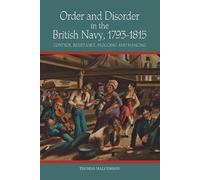 Thomas Malcomso Order and Disorder in the British Navy, 1793- (Copertina rigida)
