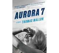 Thomas Mallon Aurora 7 (Tascabile)