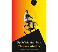Thomas Mallon Up With the Sun (Copertina rigida)