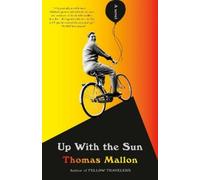 Thomas Mallon Up With the Sun (Tascabile)