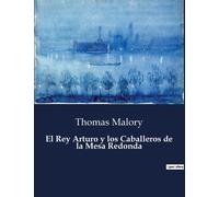 Thomas Malory El Rey Arturo y los Caballeros de la Mesa Redonda (Tascabile)