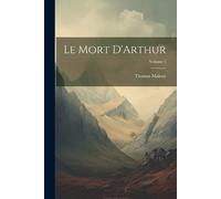 Thomas Malory Le Mort D'Arthur; Volume 1 (Tascabile)
