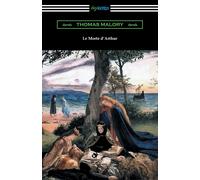Thomas Malory Le Morte d'Arthur (Tascabile)