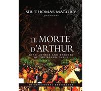 Thomas Malory Le Morte D'Arthur (Tascabile)