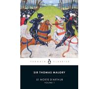 Thomas Malory – Le Morte d'Arthur – Volume 1 – Tascabile