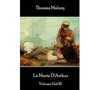 Thomas Malory - Le Morte D'Arthur - Volume I (of II)