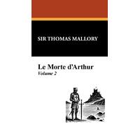 Thomas Malory Thomas Mallory Le Morte D'Arthur (Vol. 2) (Copertina rigida)