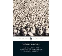 An Essay On The Principle Of Population And Other Writings, by Thomas Malthus