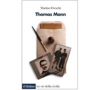 Thomas Mann - Marino Freschi - 2005