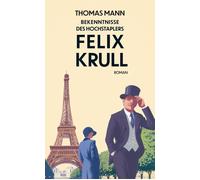 Thomas Mann Bekenntnisse des Hochstaplers Felix Krull: Der Me (Copertina rigida)