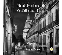 Thomas Mann Buddenbrooks. Verfall einer Familie (Copertina rigida)