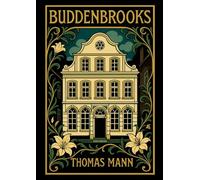 Thomas Mann: Buddenbrooks. Vollständige Neuausgabe