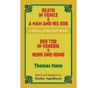 Thomas Mann Death in Venice and A Man and His Dog: A Dual-Language B (Tascabile)