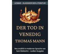 Thomas Mann - Der Tod in Venedig: LesBar - weil Klassiker nicht kompliziert sein müssen