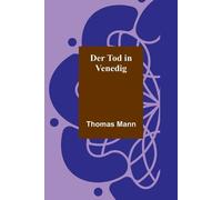Thomas Mann Der Tod in Venedig (Tascabile)