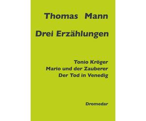 Thomas Mann Drei Erzählungen: Tonio Kröger, Mario und der Zauberer, (Tascabile)