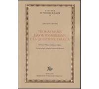 Thomas Mann, Jakob Wassermann e la questione ebraica. Ediz. italiana e tedesca